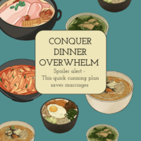 Conquer Dinner Overwhelm