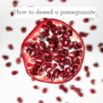How to deseed a pomegranate